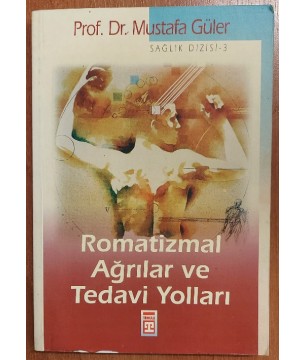 ROMATİZMAL AĞRILAR VE TEDAVİ YOLLARI