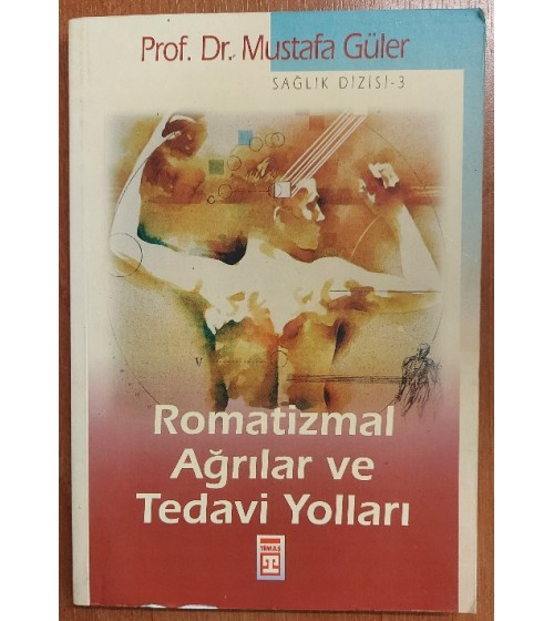 ROMATİZMAL AĞRILAR VE TEDAVİ YOLLARI