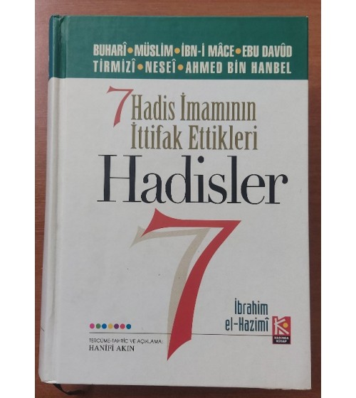 7 Hadis İmamının İttifak Ettiği Hadisler - Hazimi (Ciltli - Arapça Metinleri vardır)