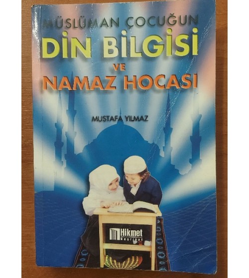 MÜSLÜMAN ÇOCUĞUN DİN BİLGİSİ