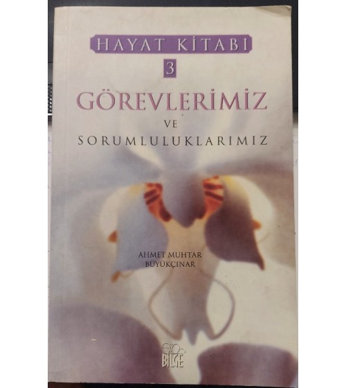 Görevlerimiz ve Sorumluluklarımız (Hayat Kitabı 3)