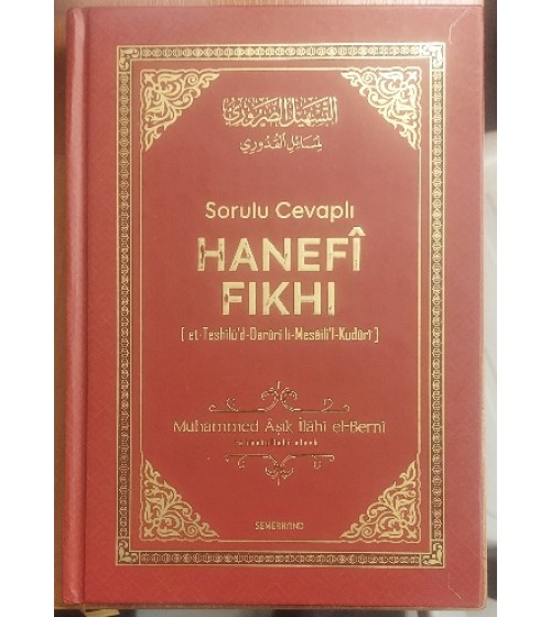 Sorulu Cevaplı Hanefî Fıkhı ( et-Teshîlü'd-Darûrî li-Mesâili'l-Kudûrî )