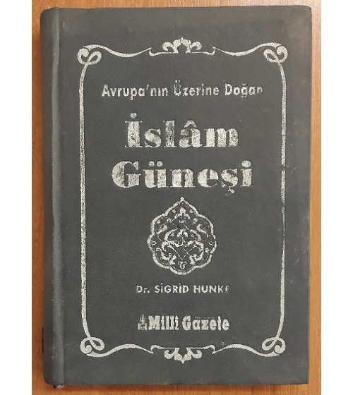 AVRUPA'NIN ÜZERİNE DOĞAN İSLAM GÜNEŞİ AVRUPA'NIN ÜZERİNE DOĞAN İSLAM GÜNEŞİ
