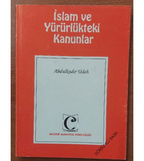 İSLAM VE YÜRÜRLÜKTEKİ KANUNLAR