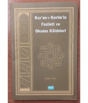 Kur'an-ı Kerim'in Fazileti ve Okuma Kaideleri