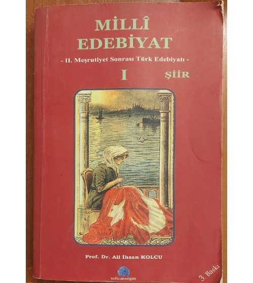 Milli Edebiyat  - II. Meşrutiyet Sonrası Türk Edebiyatı 1.Şiir - 2.Nesir (İki Cilt)