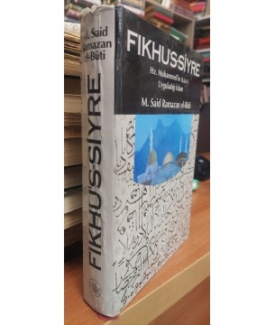 FIKH'US SİYRE - PEYGAMBERİMİZ'İN UYGULAMASIYLA İSLAM