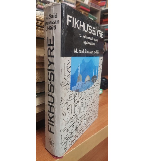 FIKH'US SİYRE - PEYGAMBERİMİZ'İN UYGULAMASIYLA İSLAM
