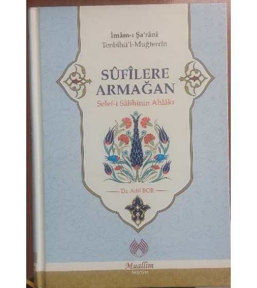 Sufilere Armağan(Selef-i Salihin Ahlakı)