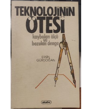 TEKNOLOJİNİN ÖTESİ