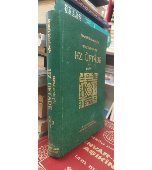CELVETİYE'NİN PİRİ HZ. ÜFTADE VE DİVANI CELVETİYE'NİN PİRİ HZ. ÜFTADE VE DİVANI