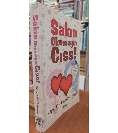Sakın Okumayın Cıss - Cinsel Yaşama Dair