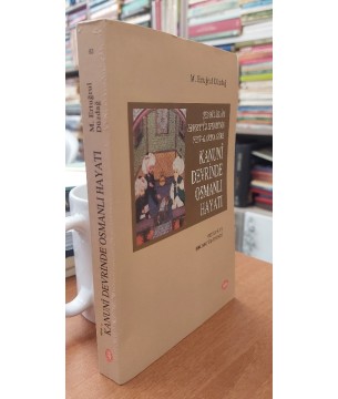 Şeyhülislâm Ebusuu'ûd Efendi'nin Fetvalarına Göre Kanunî Devrinde Osmanlı Hayatı (Fetvâvâ-yı Evussu'ûd Efendi)