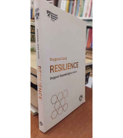 DUYGUSAL ZEKA: RESILIENCE - DUYGUSAL DAYANIKLILIĞINIZI ARTIRIN DUYGUSAL ZEKA: RESILIENCE - DUYGUSAL DAYANIKLILIĞINIZI ARTIRIN
