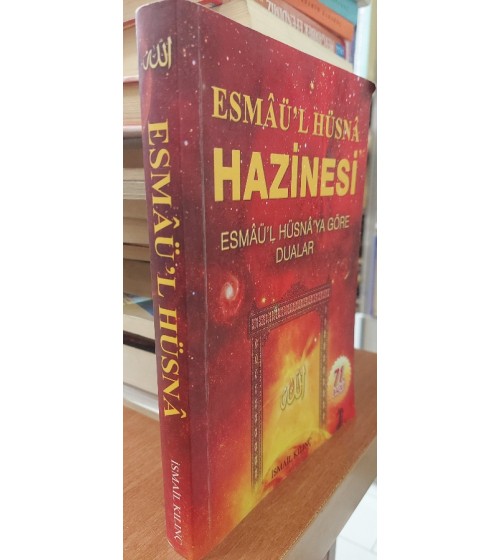 Esmâü'l Hüsnâ Hazinesi / Esmâü'l Hüsnâ'ya Göre Dualar