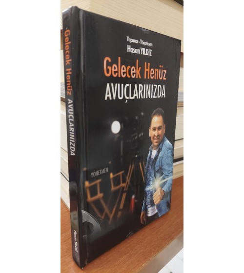 Gelecek Henüz Avuçlarınızda