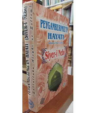 Siyer-i Nebi - Peygamberimizin Hayatı