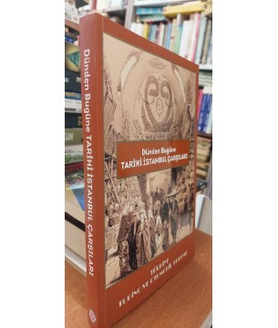 Dünden Bugüne Tarihi İstanbul Çarşıları