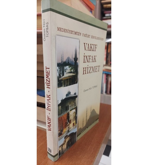 Medeniyetimizin Fazilet Zirvelerinden Vakıf İnfak Hizmet