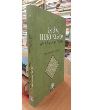 İslam Hukukunda Ahkâmın Değişmesi İslam Hukukunda Ahkâmın Değişmesi