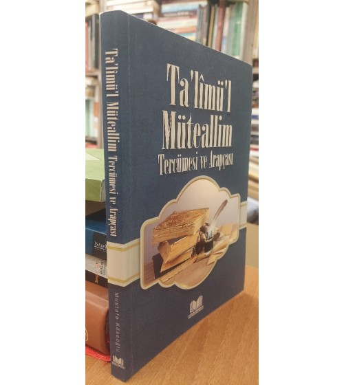 Ta'limü'l Müteallim Tercümesi ve Arapçası (İslamda Eğitim ve Öğretim Usul Adab ve Ahlakı)