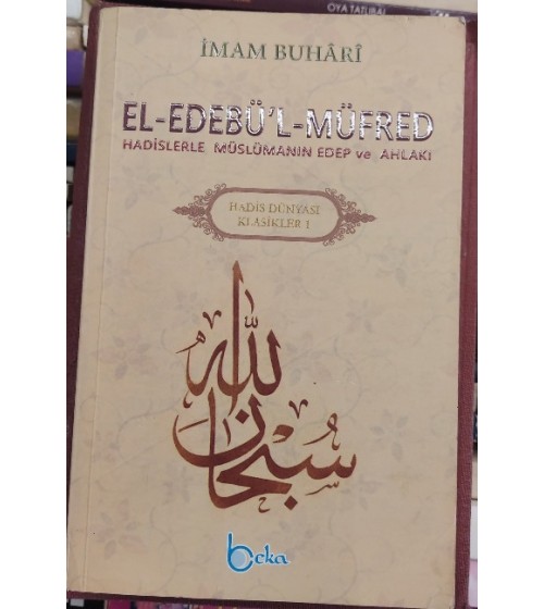 El-Edebül müfred  Hadislerle Müslümanın Edep ve Ahlakı (Beka Yayınları)