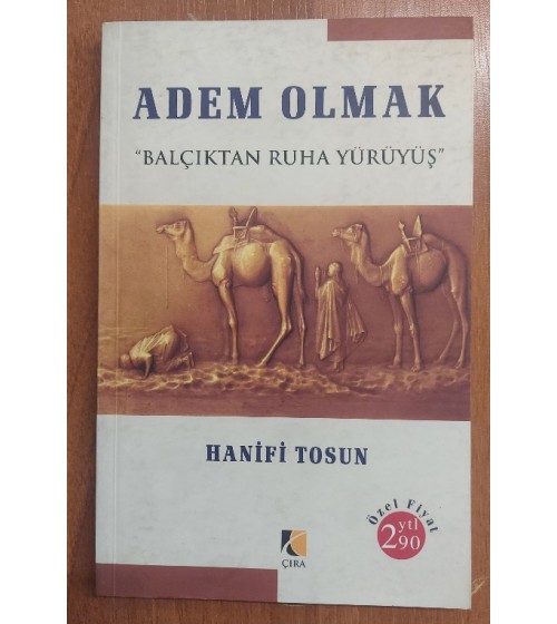 Adem Olmak - Balçıktan Ruha Yürüyüş