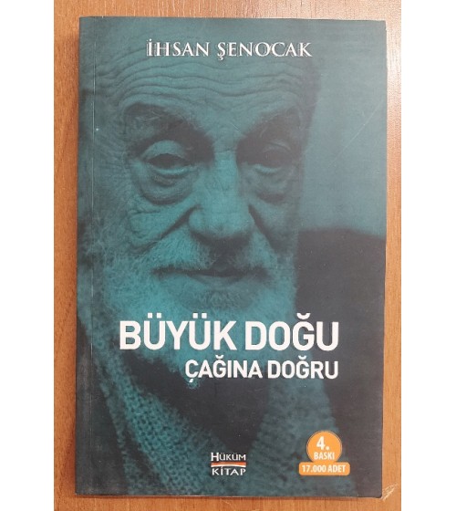 Büyük Doğu Çağına Doğru Büyük Doğu Çağına Doğru