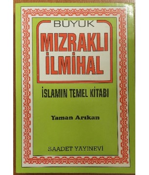 BÜYÜK MIZRAKLI İLMİHALİ İslam'ın Temel Kitabı