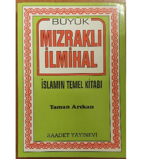 BÜYÜK MIZRAKLI İLMİHALİ İslam'ın Temel Kitabı