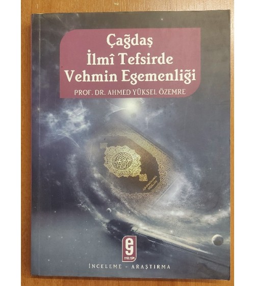 ÇAĞDAŞ İLMİ TEFSİRDE VEHMİN EGEMENLİĞİ