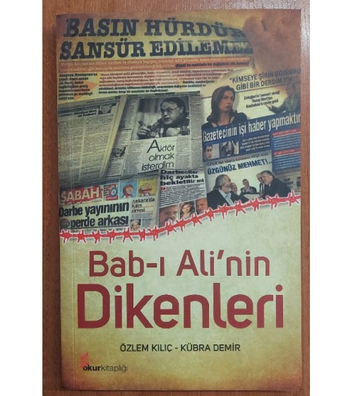 BAB-I ALİ'NİN DİKENLERİ BAB-I ALİ'NİN DİKENLERİ