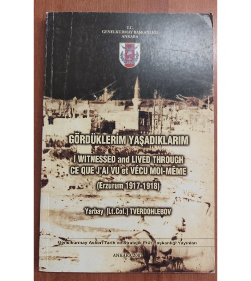 Gördüklerim Yaşadıklarım (Erzurum 1917-1918)