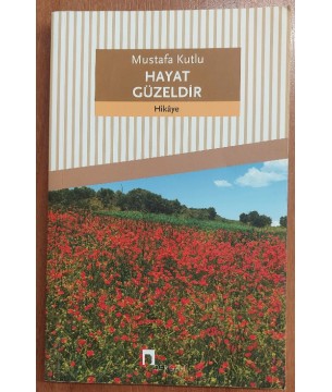 HAYAT GÜZELDİR