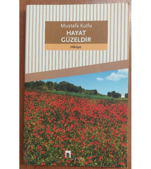 HAYAT GÜZELDİR HAYAT GÜZELDİR