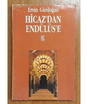HİCAZ'DAN ENDÜLÜS'E HİCAZ'DAN ENDÜLÜS'E