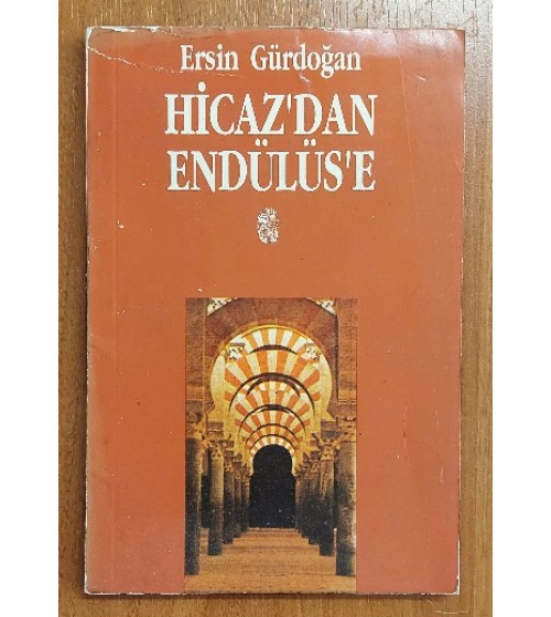 HİCAZ'DAN ENDÜLÜS'E HİCAZ'DAN ENDÜLÜS'E