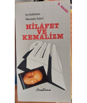 HİLAFET VE KEMALİZM - ŞEYHÜLİSLAM MUSTAFA SABRİ EFENDİ HİLAFET VE KEMALİZM - ŞEYHÜLİSLAM MUSTAFA SABRİ EFENDİ