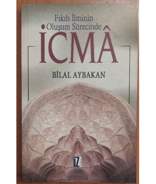Fıkıh İlminin Oluşum Sürecinde İcmâ