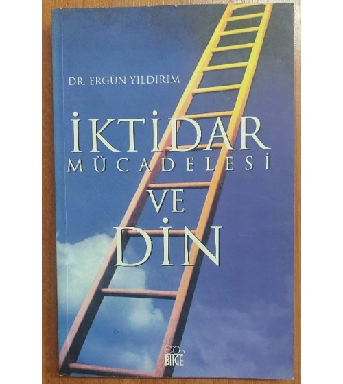 İKTİDAR MÜCADELESİ VE DİN İKTİDAR MÜCADELESİ VE DİN
