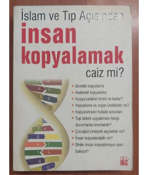 İnsan Kopyalamak Caiz mi? (İslam ve Tıp Açısından)