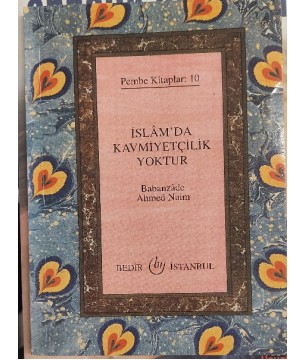 İSLAM'DA KAVMİYETÇİLİK YOKTUR