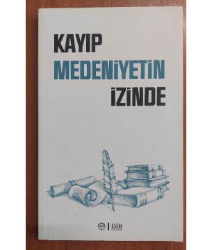 Kayıp Medeniyetin İzinde