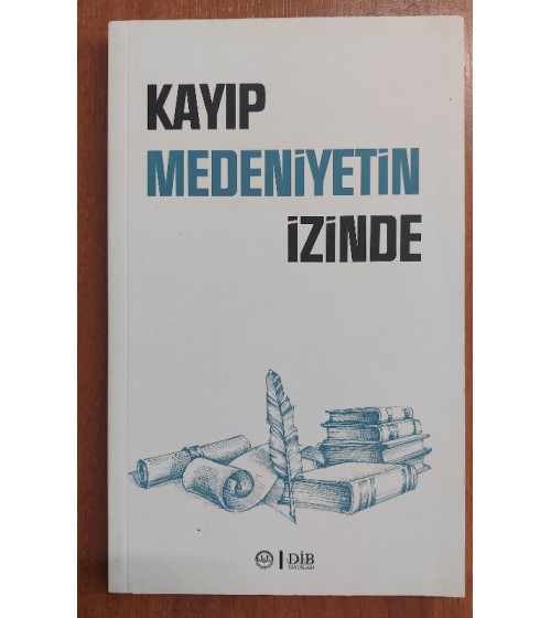 Kayıp Medeniyetin İzinde