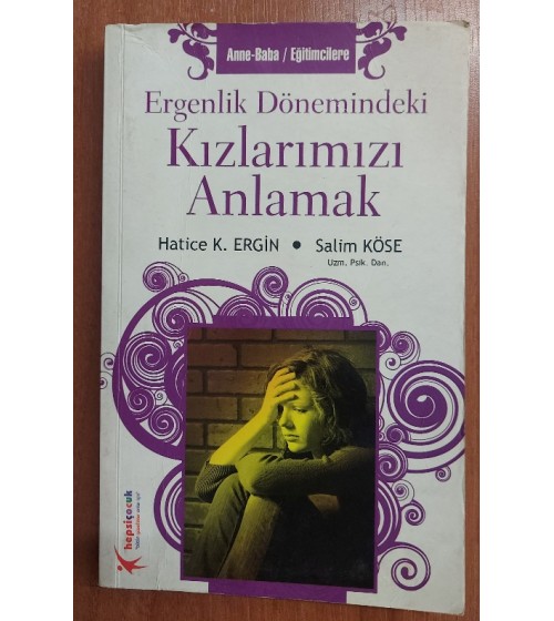 ERGENLİK DÖNEMİNDEKİ KIZLARIMIZI ANLAMAK