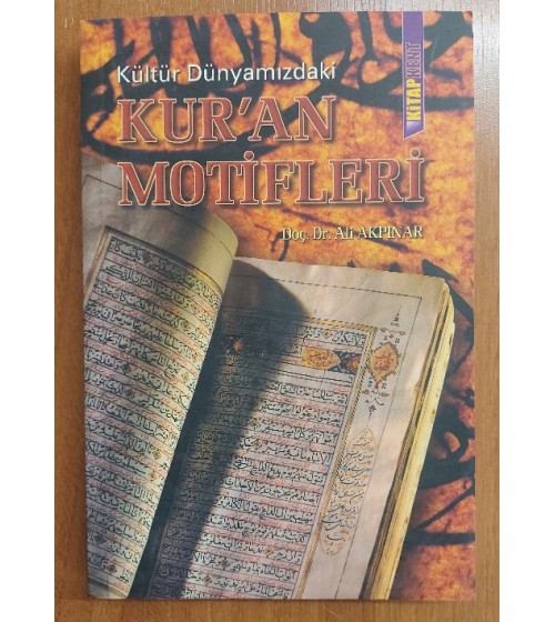 Kültür Dünyamızdaki Kur'an Motifleri