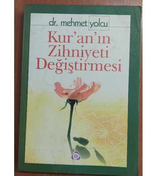 KUR'AN'IN ZİHNİYETİ DEĞİŞTİRMESİ