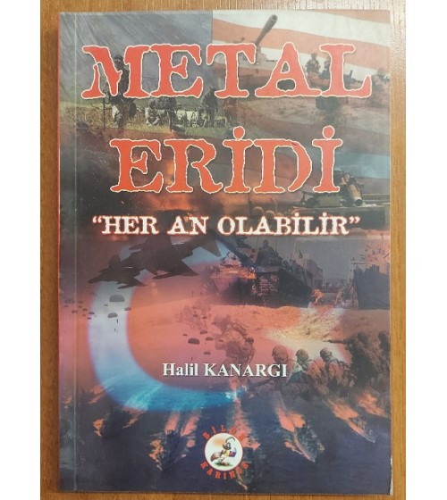 METAL ERİDİ ''HER AN OLABİLİR'' METAL ERİDİ ''HER AN OLABİLİR''