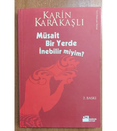 MÜSAİT BİR YERDE İNEBİLİR MİYİM ?