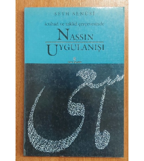 Nassın Uygulanışı ( İctihad ve Taklid Çerçevesinde )